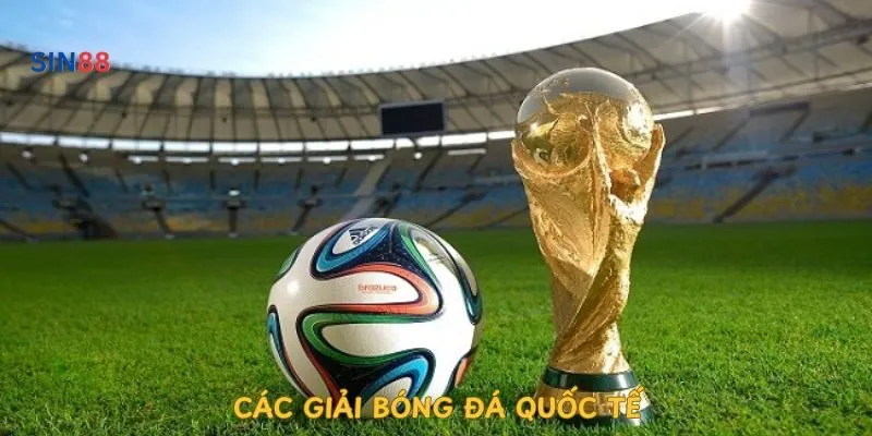 cac-giai-bong-da-quoc-te
